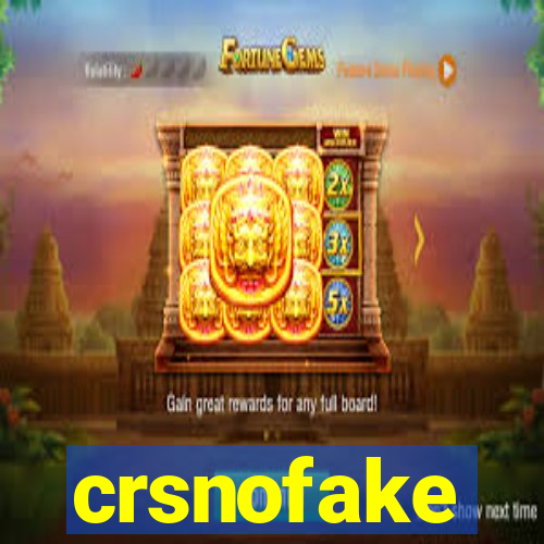 crsnofake