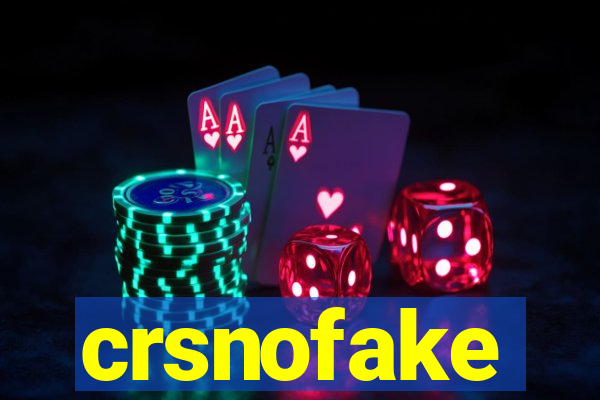 crsnofake