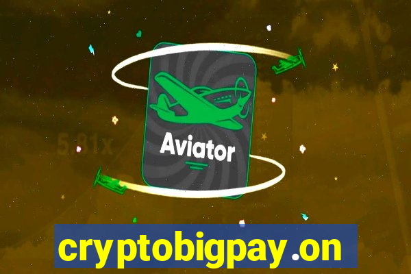 cryptobigpay.online