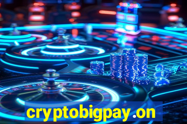 cryptobigpay.online