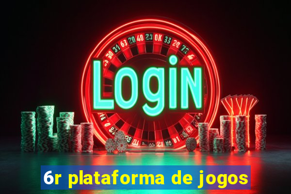 6r plataforma de jogos