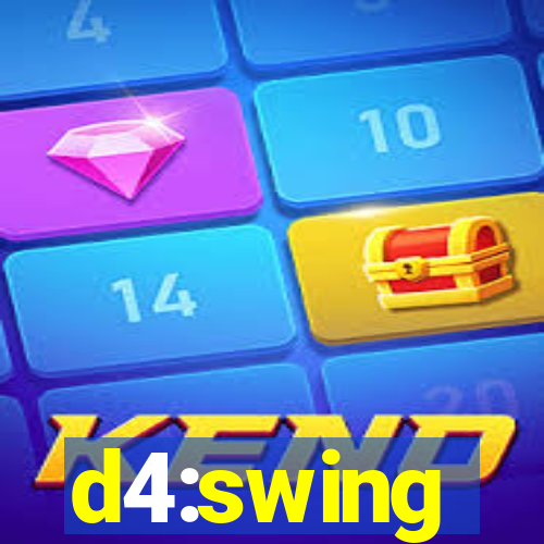 d4:swing