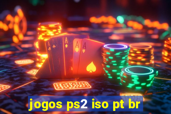 jogos ps2 iso pt br