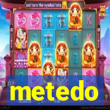 metedo