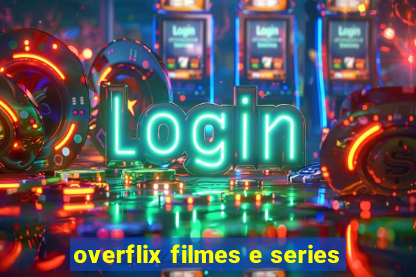 overflix filmes e series