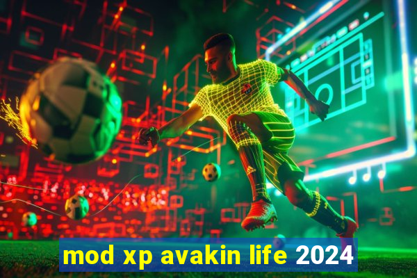 mod xp avakin life 2024