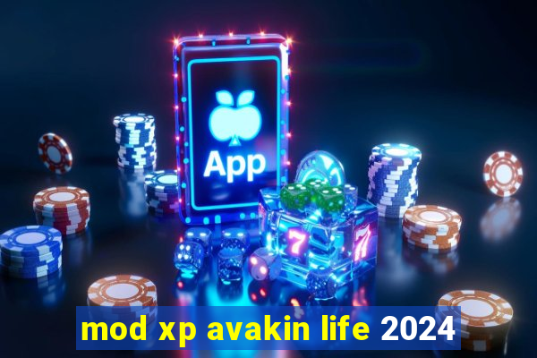 mod xp avakin life 2024