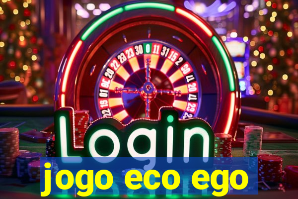 jogo eco ego