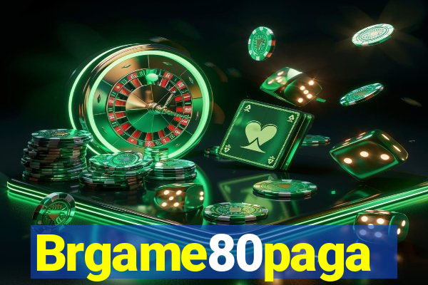 Brgame80paga