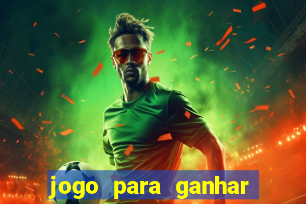 jogo para ganhar dinheiro no pix sem depositar nada