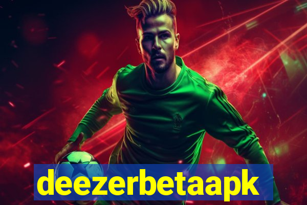 deezerbetaapk