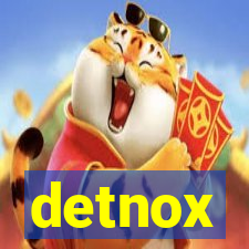 detnox