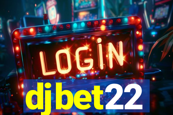 djbet22