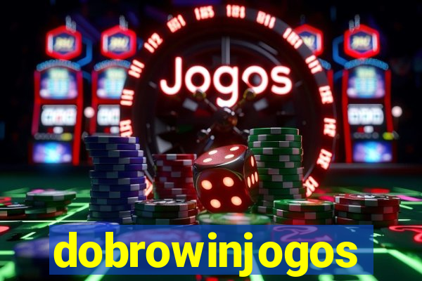 dobrowinjogos