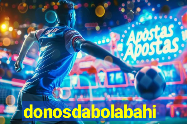 donosdabolabahia