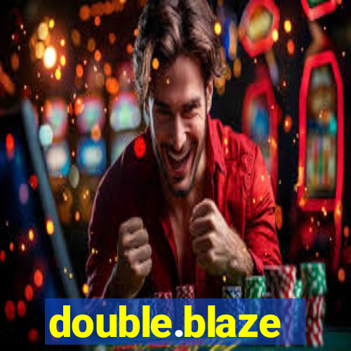 double.blaze