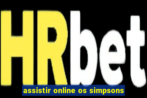 assistir online os simpsons