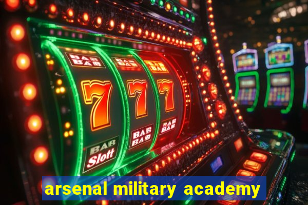 arsenal military academy