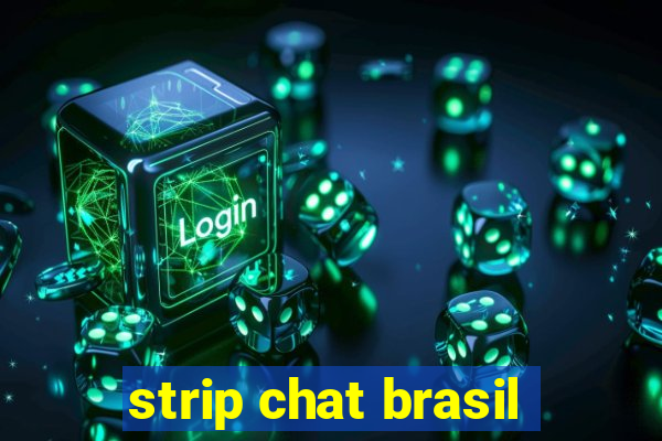 strip chat brasil