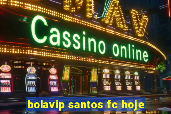 bolavip santos fc hoje