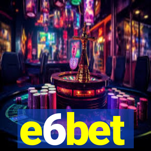 e6bet