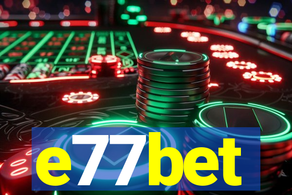 e77bet