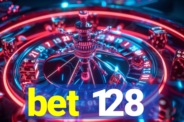 bet 128