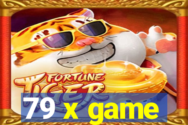 79 x game