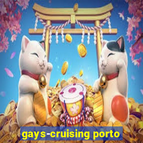 gays-cruising porto