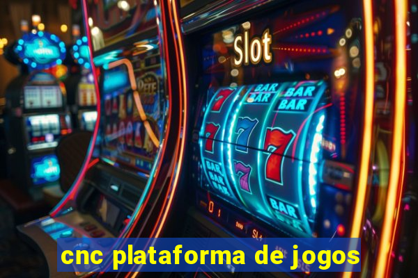 cnc plataforma de jogos