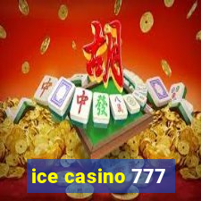 ice casino 777