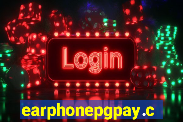 earphonepgpay.com