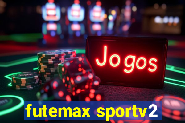 futemax sportv2