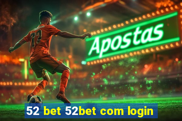 52 bet 52bet com login