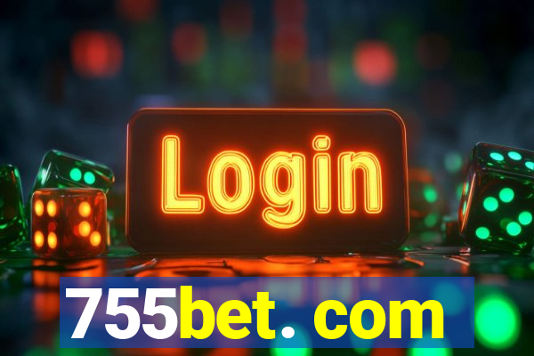 755bet. com