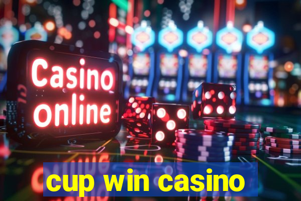 cup win casino