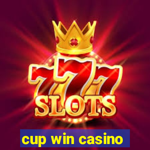 cup win casino