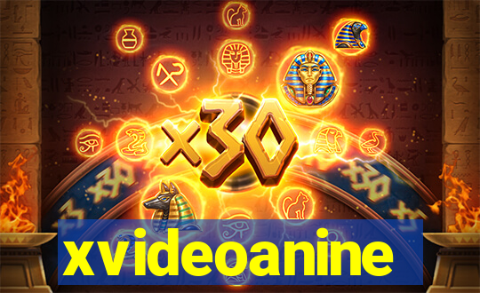 xvideoanine