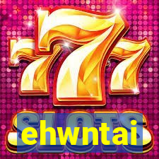 ehwntai