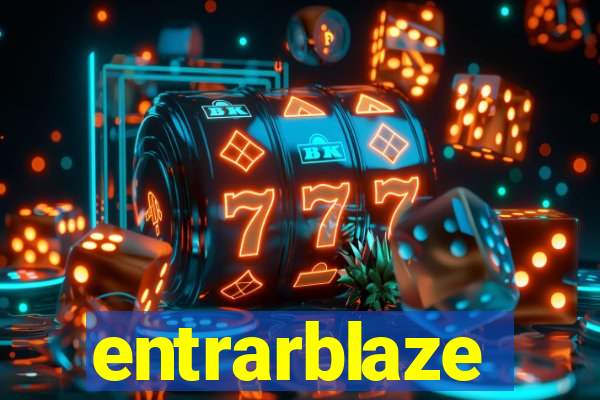 entrarblaze