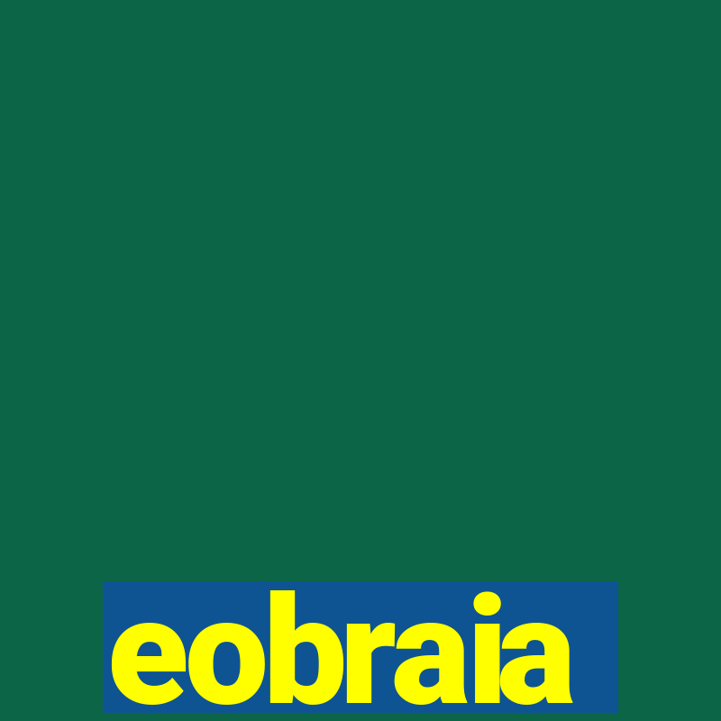 eobraia