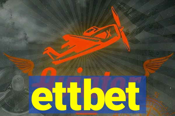 ettbet