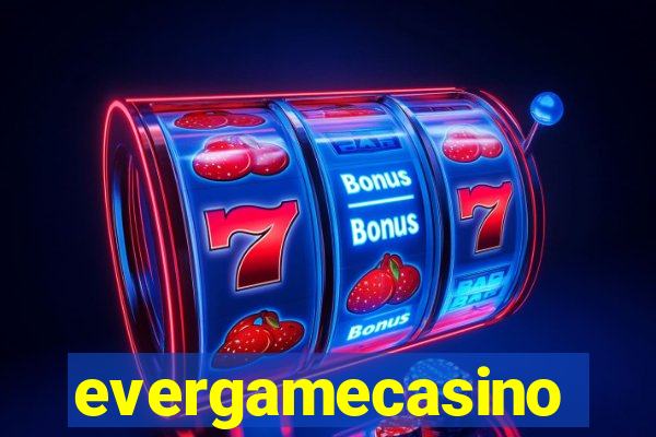 evergamecasino