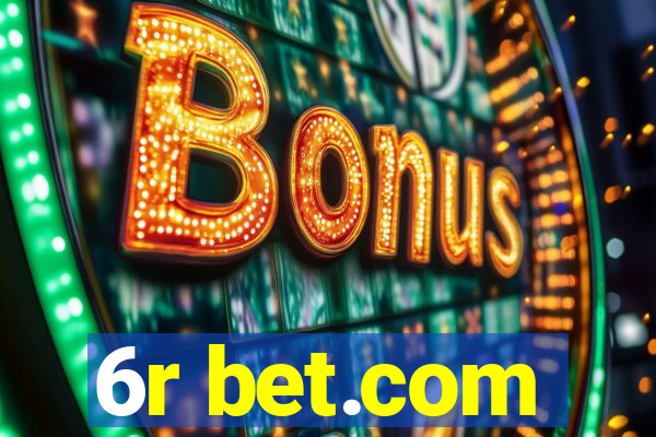 6r bet.com