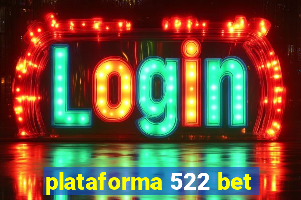 plataforma 522 bet