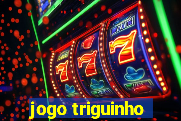 jogo triguinho