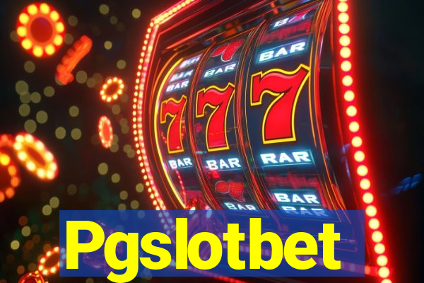 Pgslotbet