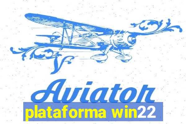 plataforma win22