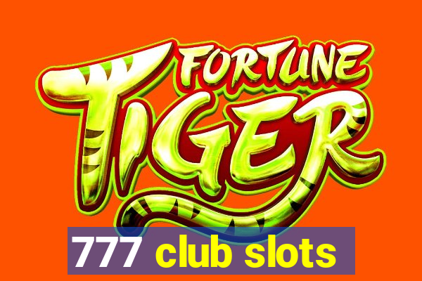 777 club slots