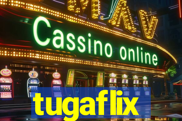 tugaflix